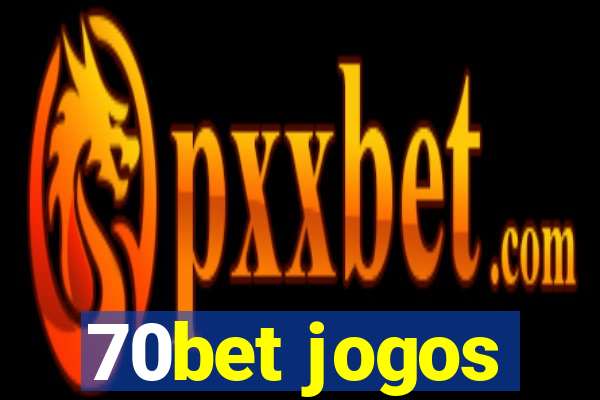 70bet jogos